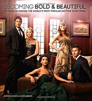 Becoming Bold & Beautiful: 25 Years of Making the World's Most Popular Daytime Soap Opera used book depot