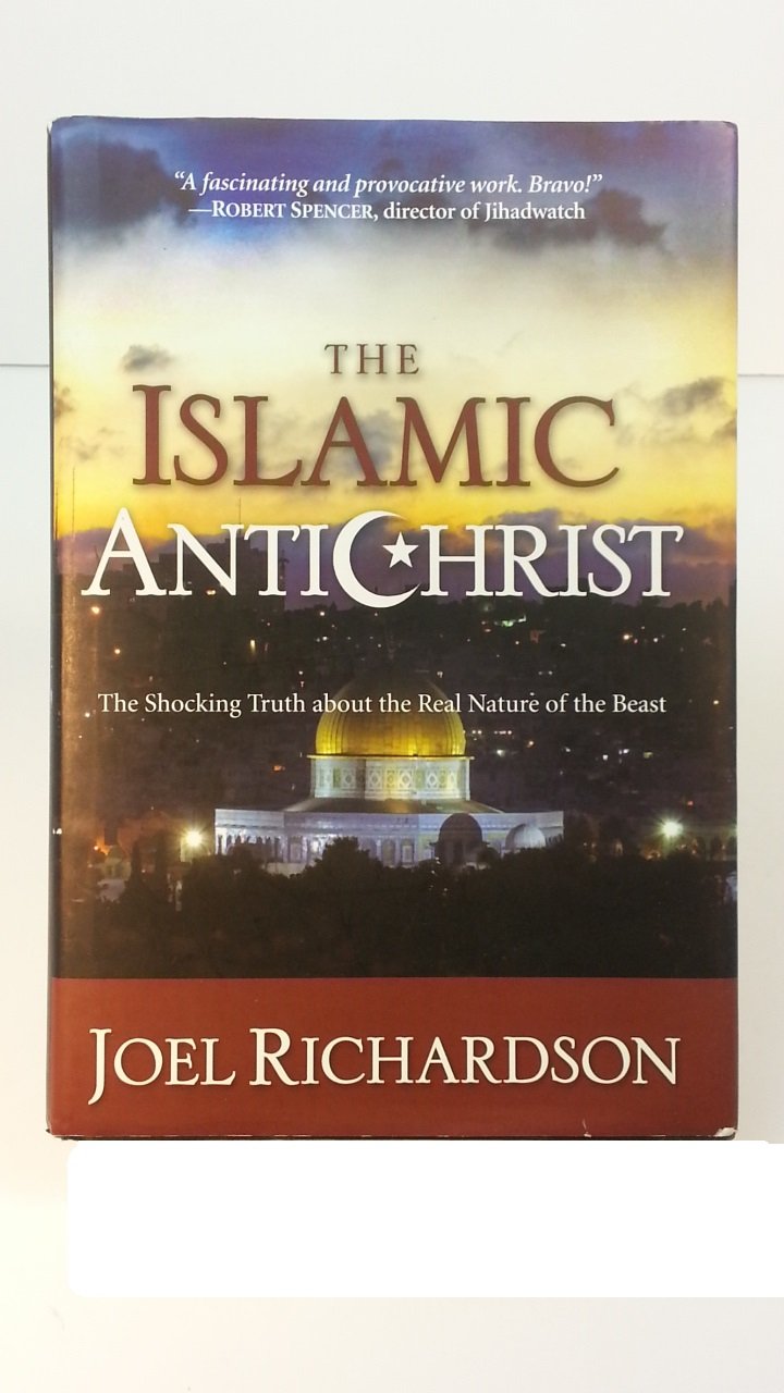 The Islamic Antichrist: The Shocking Truth about the Real Nature of the Beast used book depot