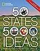 50 States, 5,000 Ideas: Where to Go, When to Go, What to See, What to Do National Geographic