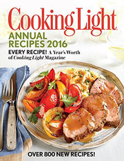 Cooking Light Annual Recipes 2016: Every Recipe! A Year's Worth of Cooking Light Magazine used book depot