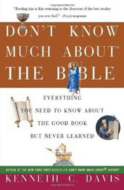 Don't Know Much About the Bible: Everything You Need to Know About the Good Book but Never Learned used book depot