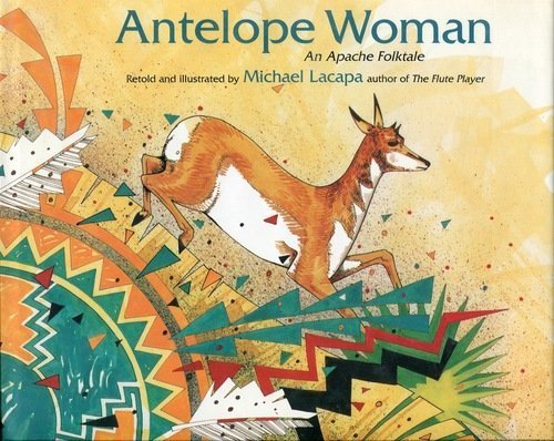 Antelope Woman: An Apache Folktale used book depot