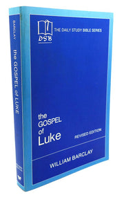THE DAILY STUDY BIBLE SERIES: THE GOSPEL OF LUKE REVISED EDITION used book depot