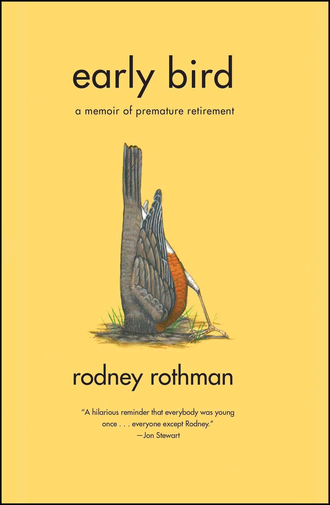 Early Bird: A Memoir of Premature Retirement used book depot