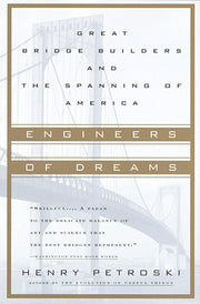Engineers of Dreams: Great Bridge Builders and the Spanning of America used book depot