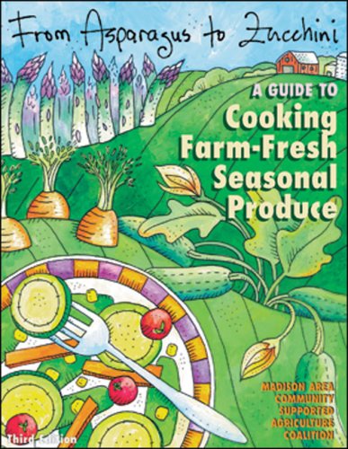 From Asparagus to Zucchini: A Guide to Cooking With Farm-Fresh Produce used book depot