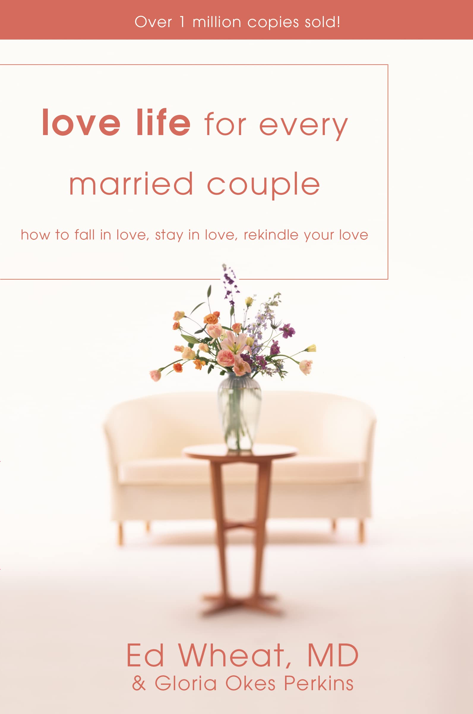 Love Life for Every Married Couple: How to Fall in Love, Stay in Love, Rekindle Your Love used book depot