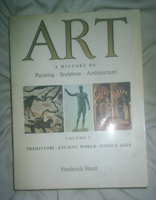 Art: A History of Painting, Sculpture, Architecture Hartt, Frederick