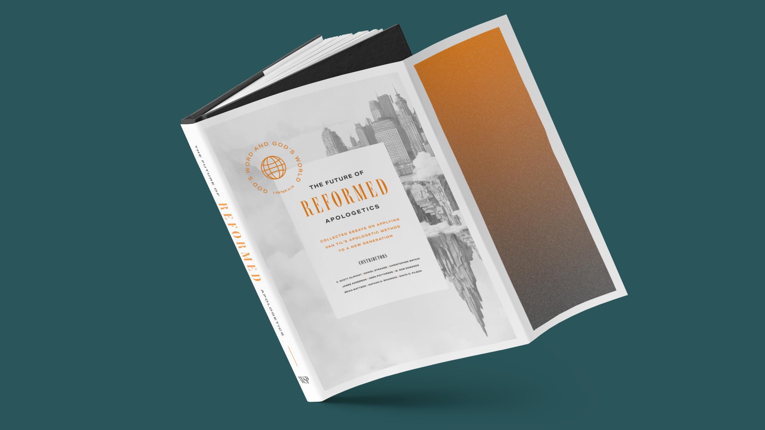 The Future of Reformed Apologetics: Collected Essays on Applying Van Til’s Apologetic Method to a New Generation used book depot