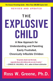 The Explosive Child [Fifth Edition]: A New Approach for Understanding and Parenting Easily Frustrated, Chronically Inflexible Children used book depot