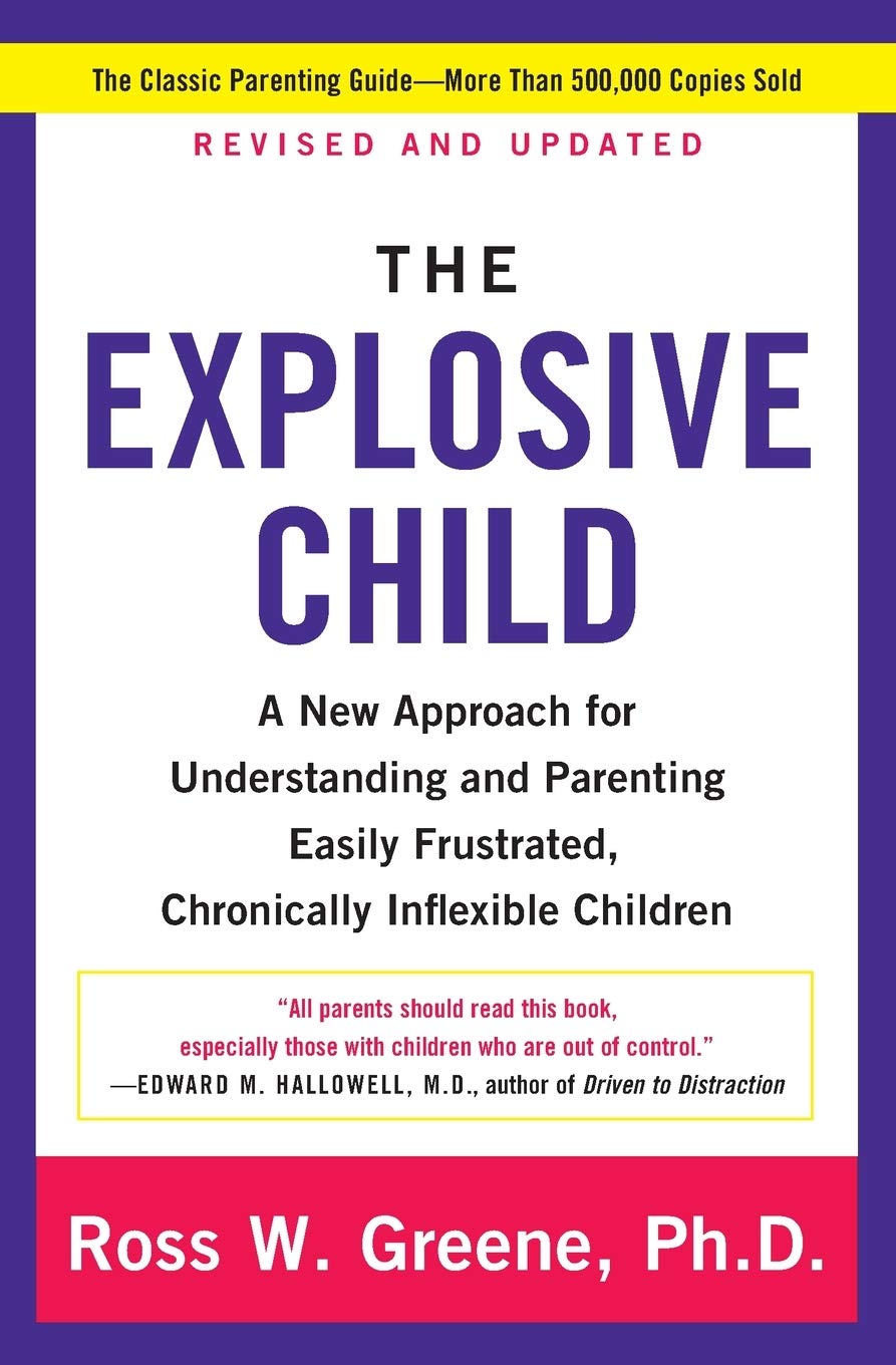 The Explosive Child [Fifth Edition]: A New Approach for Understanding and Parenting Easily Frustrated, Chronically Inflexible Children used book depot