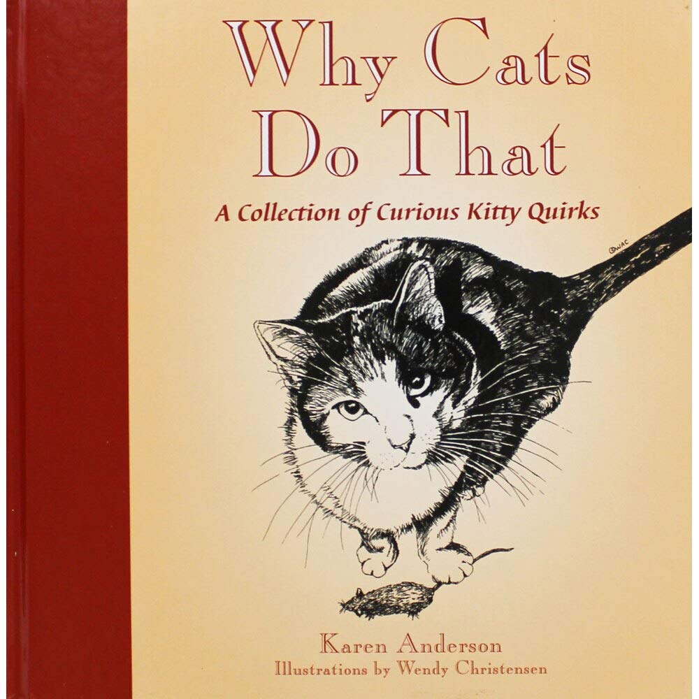 Why Cats Do That: A Collection of Curious Kitty Quirks used book depot