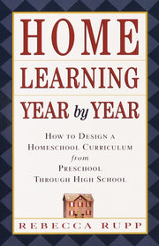 Home Learning Year by Year: How to Design a Homeschool Curriculum from Preschool Through High School used book depot