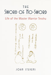 The Sword of No-Sword: Life of the Master Warrior Tesshu used book depot
