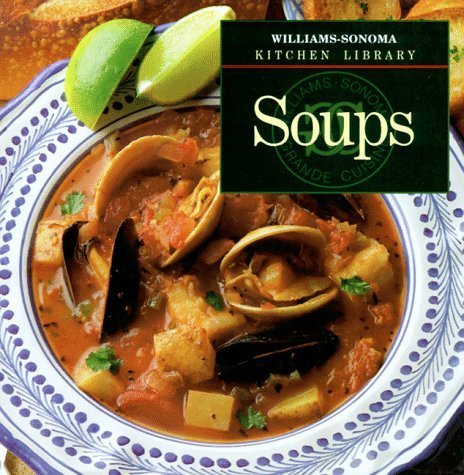 Soups (Williams-Sonoma Kitchen Library) by Norman Kolpas (1993-09-03) used book depot