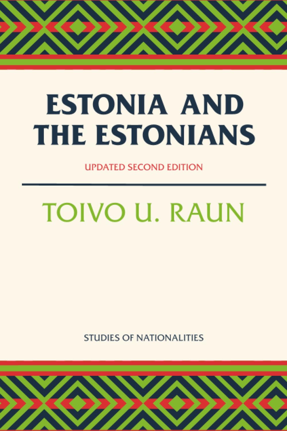 Estonia and the Estonians: Second Edition, Updated (Studies of Nationalities)
