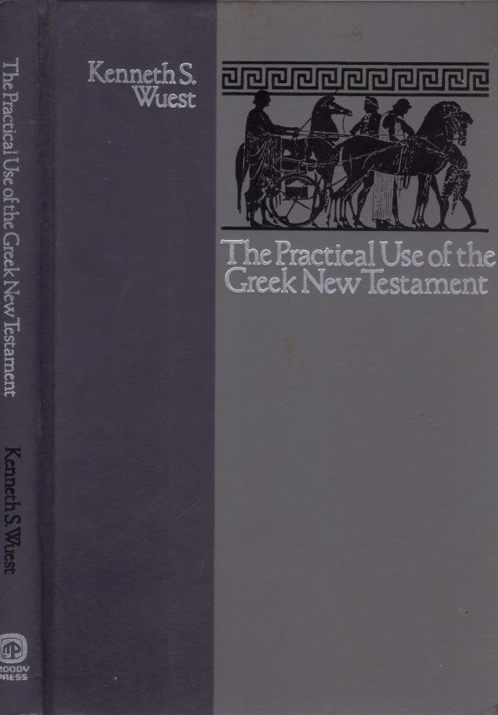 The practical use of the Greek New Testament used book depot