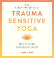 The Essential Guide to Trauma Sensitive Yoga: How to Create Safer Spaces for All used book depot