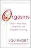 Orgasms: How to Have Them, Give Them, and Keep Them Coming