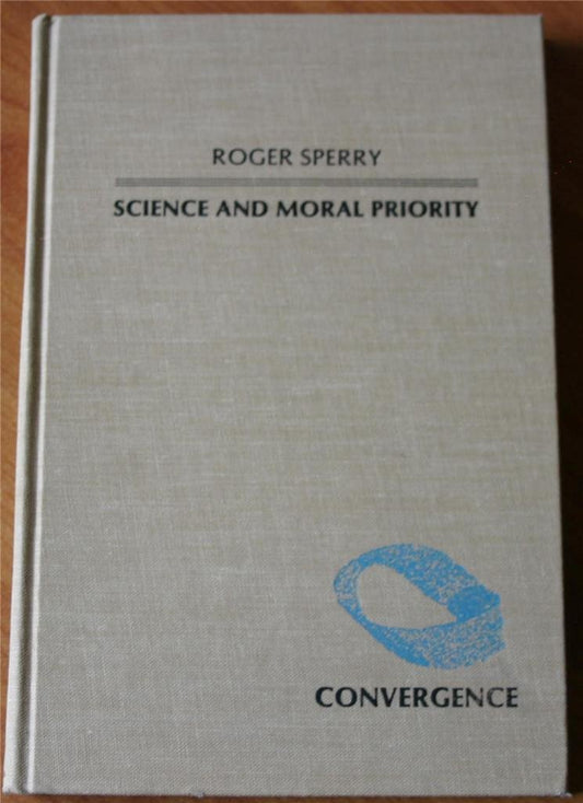 Science and Moral Priority Roger Sperry