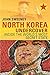 North Korea Undercover: Inside the Worlds Most Secret State Sweeney, John