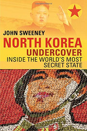 North Korea Undercover: Inside the World's Most Secret State used book depot