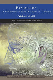PRAGMATISM: A New Name For Some Old Ways Of Thinking used book depot