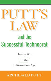 Putt's Law and the Successful Technocrat: How to Win in the Information Age used book depot