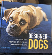 Designer Dogs: Portraits and Profiles of Popular New Crossbreeds used book depot