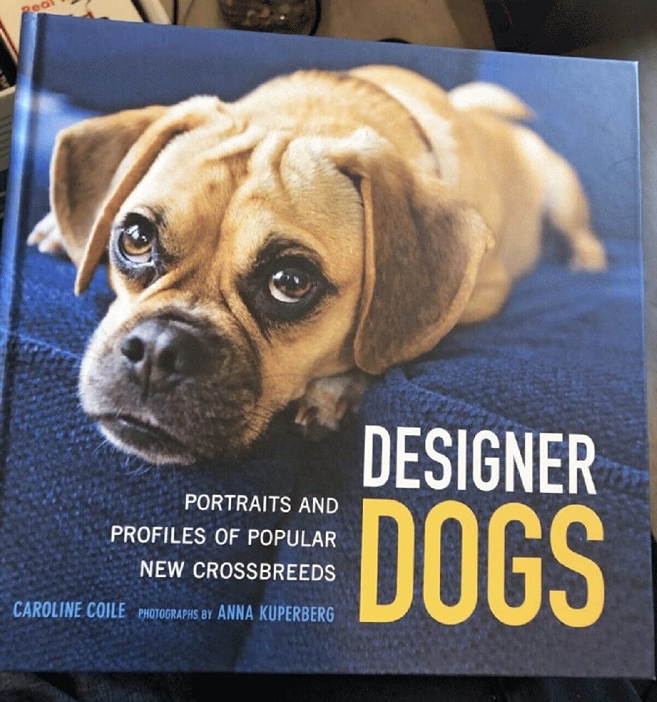 Designer Dogs: Portraits and Profiles of Popular New Crossbreeds used book depot
