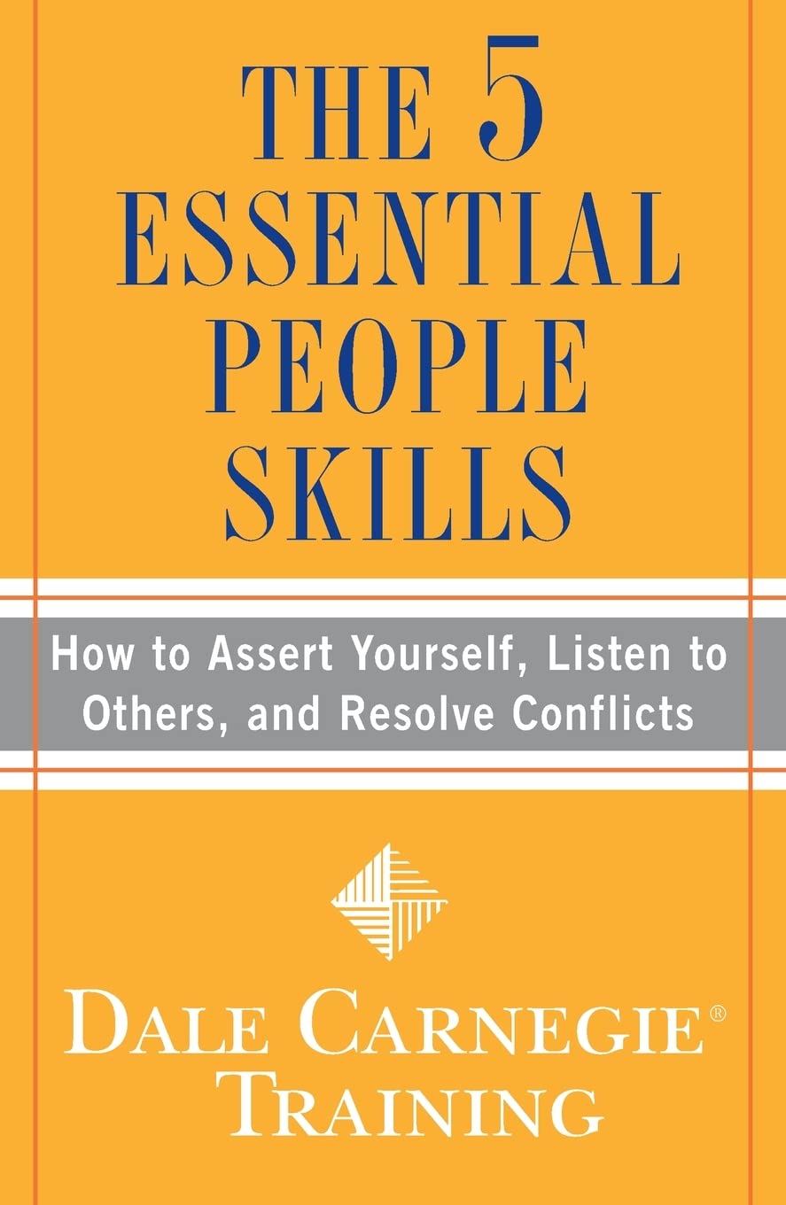 The 5 Essential People Skills: How to Assert Yourself, Listen to Others, and Resolve Conflicts (Dale Carnegie Books) used book depot