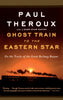 Ghost Train to the Eastern Star: On the Tracks of the Great Railway Bazaar [Paperback] Theroux, Paul