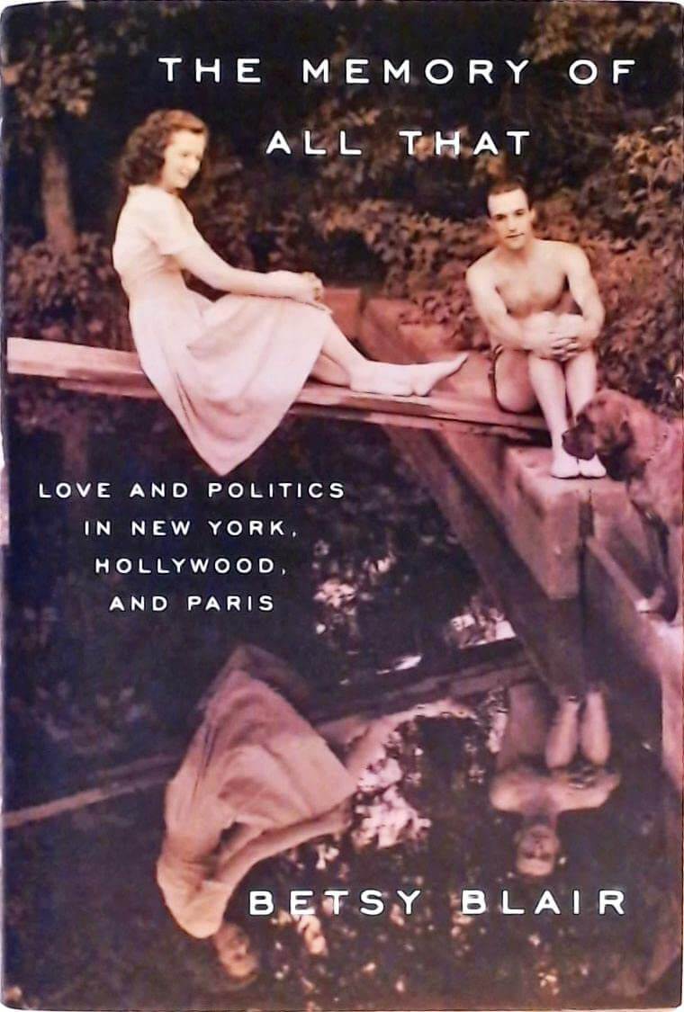 The Memory of All That: Love and Politics in New York, Hollywood, and Paris used book depot