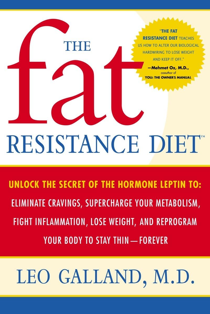 The Fat Resistance Diet: Unlock the Secret of the Hormone Leptin to: Eliminate Cravings, Supercharge Your Metabolism, Fight Inflammation, Lose Weight & Reprogram Your Body to Stay Thin- used book depot