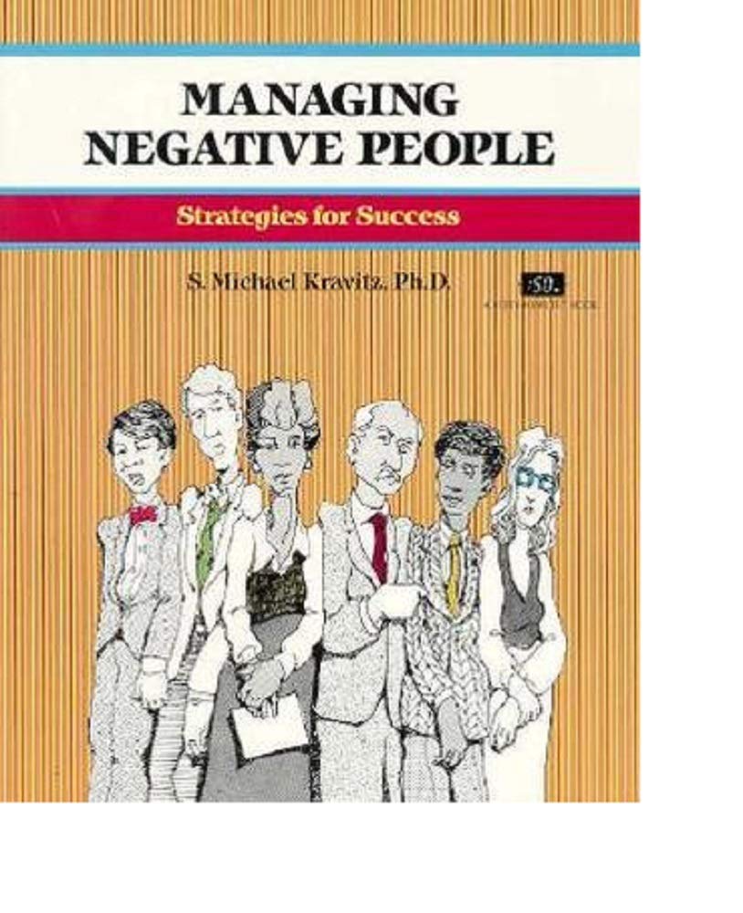Managing Negative People: Strategies for Success (Fifty-Minute Series) used book depot