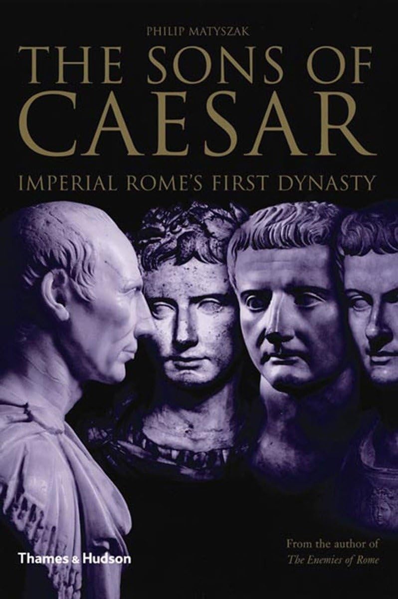 The Sons of Caesar: Imperial Rome's First Dynasty used book depot