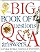 The Big Book of Questions  Answers Kramer, Ann; RowlandEntwistle, Theodore and Farndon, John