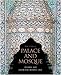 Palace and Mosque: Islamic Art from the Middle East