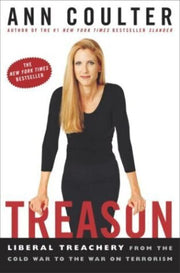 Treason: Liberal Treachery from the Cold War to the War on Terrorism used book depot