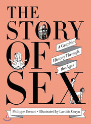The Story of Sex: A Graphic History Through the Ages used book depot