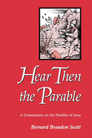 Hear Then the Parable: A Commentary on the Parables of Jesus used book depot