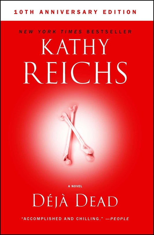 Deja Dead: 10th Anniversary Edition A Temperance Brennan Novel [Paperback] Reichs, Kathy
