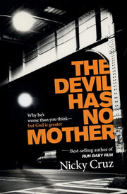 The Devil Has No Mother: Why He's Worse Than You Think- But God is Greater used book depot