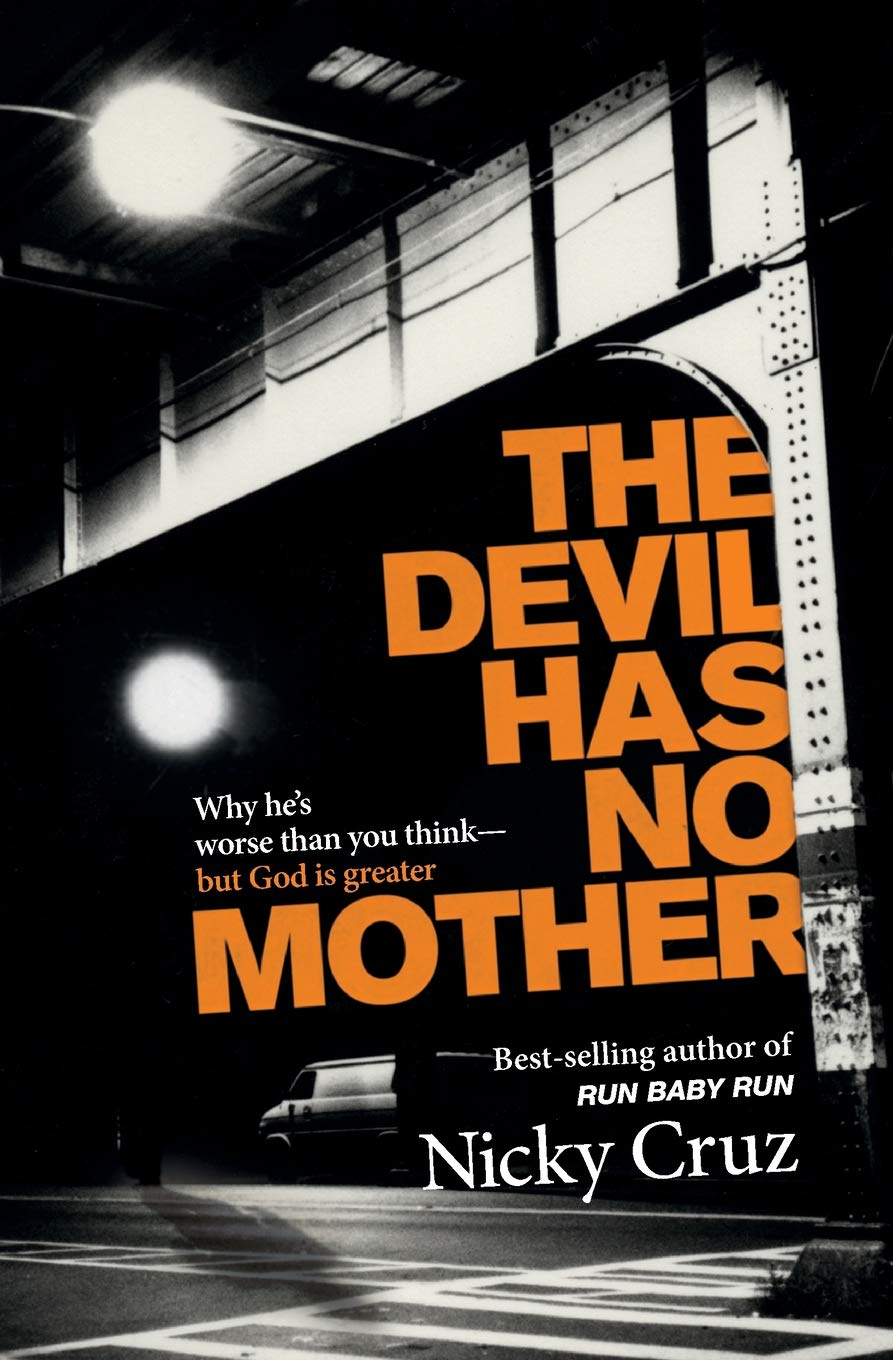The Devil Has No Mother: Why He's Worse Than You Think- But God is Greater used book depot