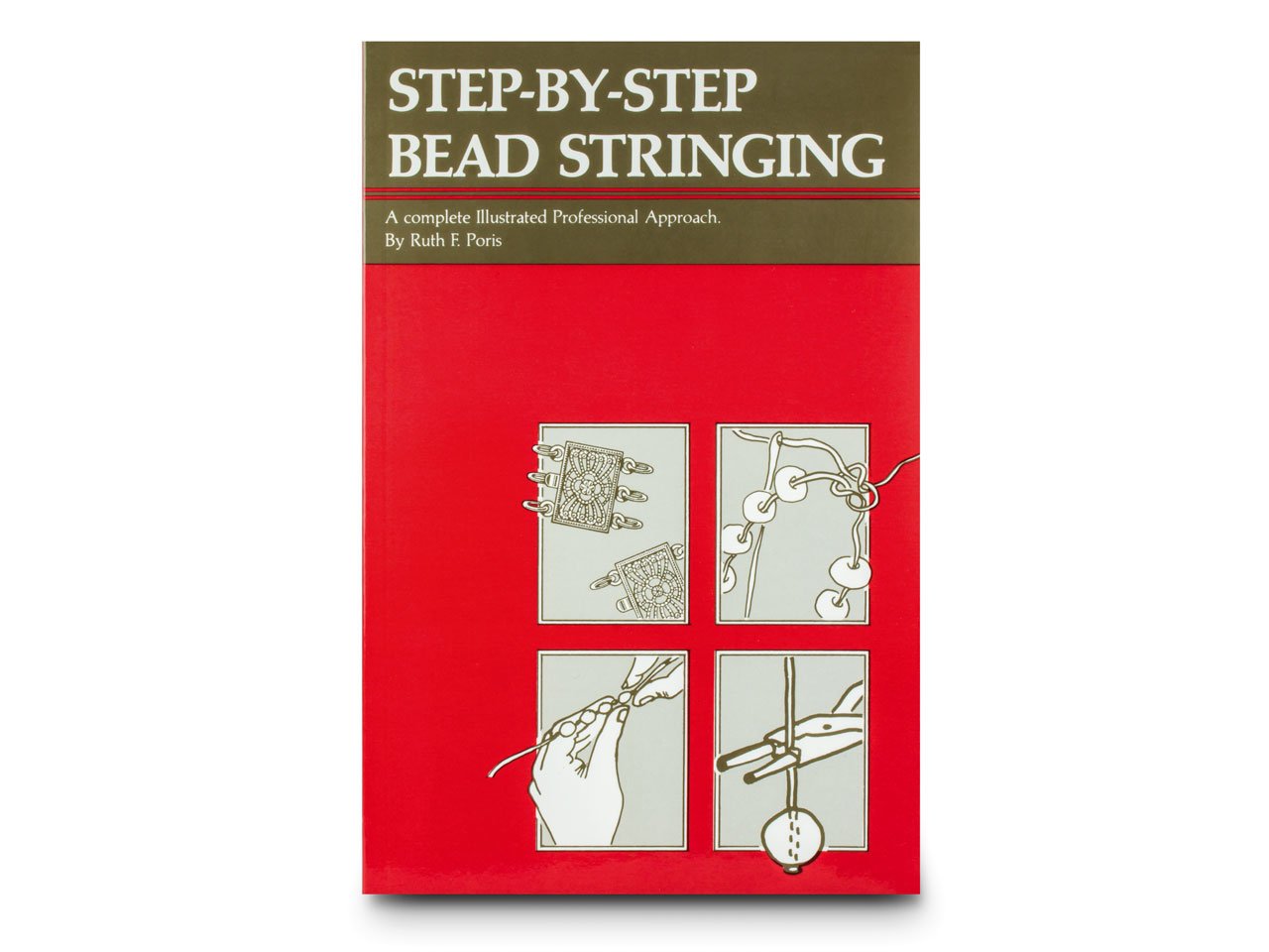 Step-By-Step Bead Stringing: A Complete Illustrated Professional Approach used book depot