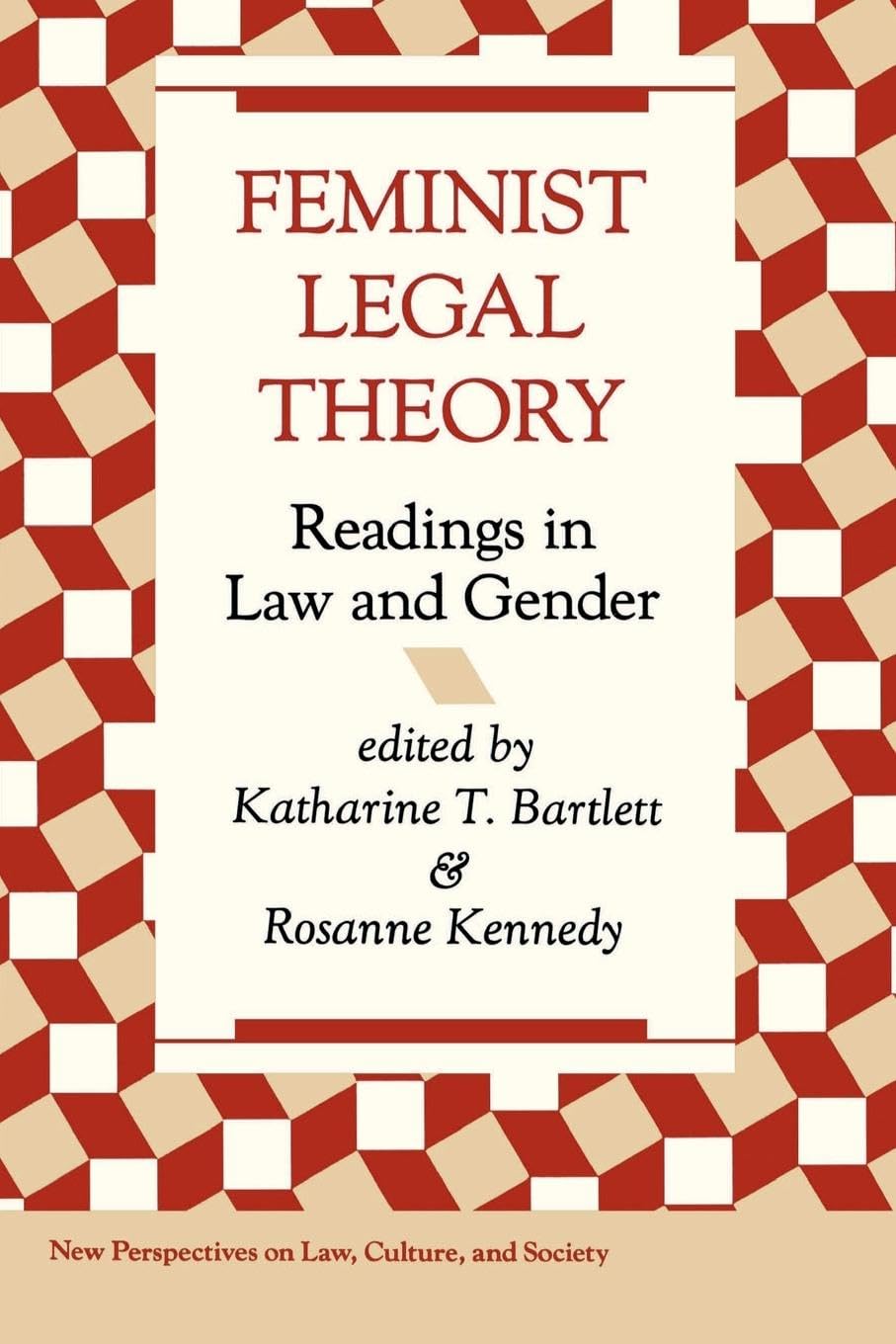 Feminist Legal Theory: Readings In Law And Gender (New Perspectives on Law, Culture, and Society) used book depot