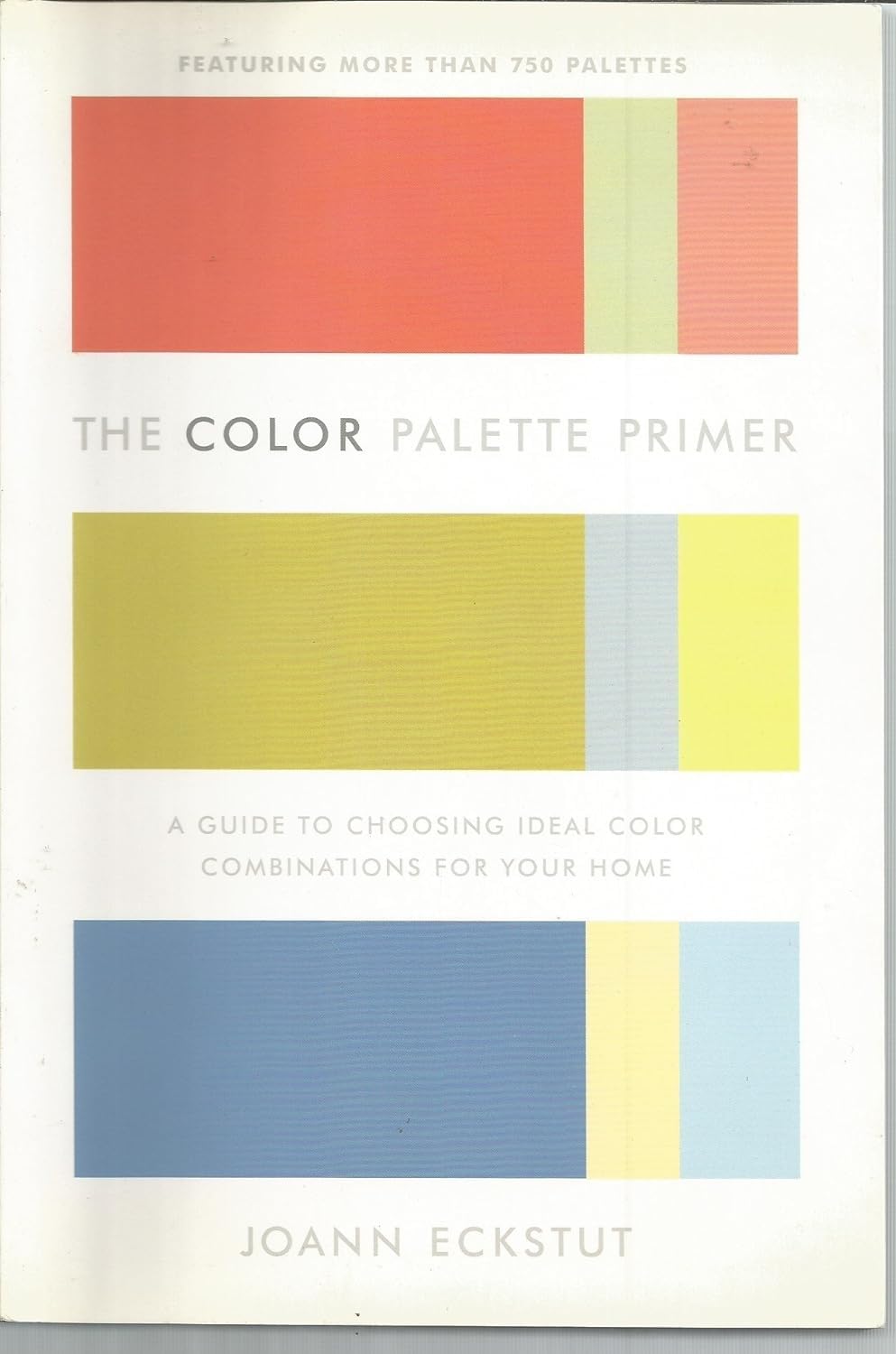The Color Palette Primer: A Guide To Choosing Ideal Color Combinations for Your Home used book depot