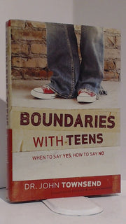 Boundaries with Teens: When to Say Yes, How to Say No used book depot