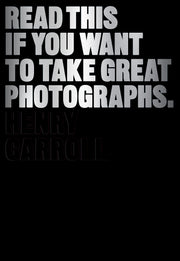 Read This If You Want to Take Great Photographs used book depot