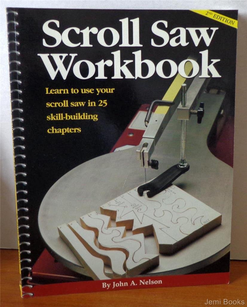 Scroll Saw Workbook: Learn to Use Your Scroll Saw in 25 Skill-Building Chapters used book depot